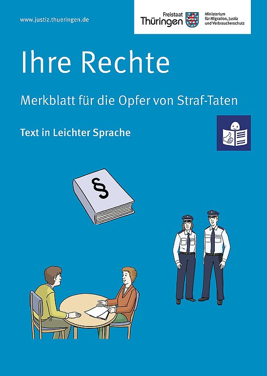 Deckseite der Broschüre "Ihre Rechte" - Merkblatt für Opfer i Leichter Sprache. Abgebildet ist ein Gesetzbuch, zwei Polizisten und zwei Personen bei einer Beratung.