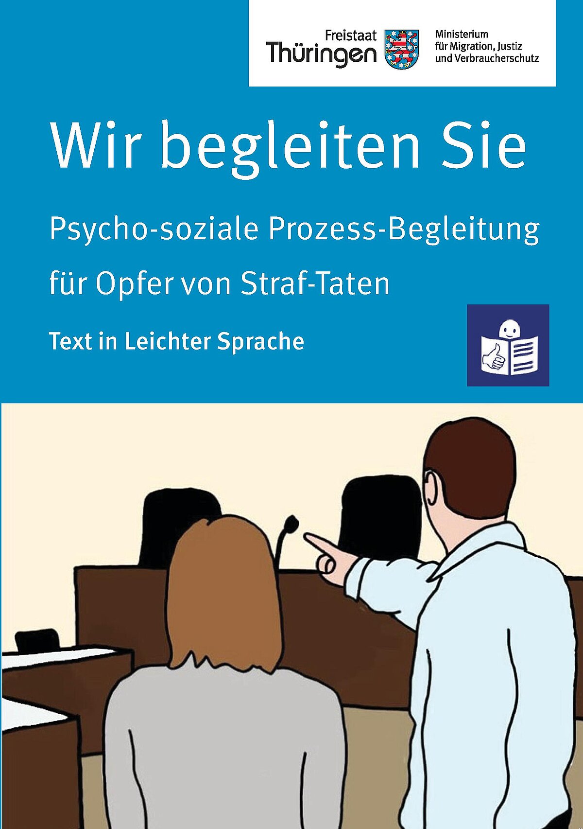 Deckseite der Broschüre "Wir begleiten Sie - Psycho-soziale Prozess-Begleitung" in Leichter Sprache. Abgebildet ist ein Mann, der einer Frau den Gerichtssaal zeigt.